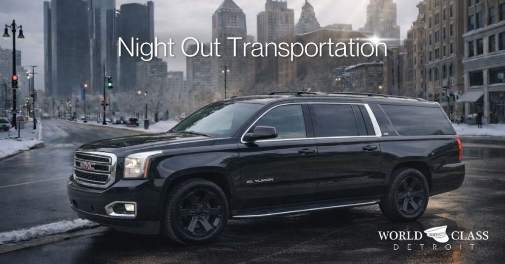 A black GMC XL Yukon SUV parked on a snowy city street with a Detroit skyline in the background. The image features the text "Night Out Transportation" and "World Class Detroit" with a chauffeur's hat graphic.