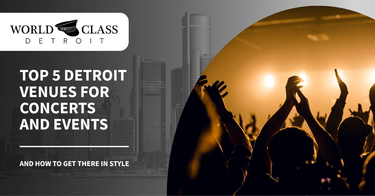 Promotional graphic featuring a split design with a grayscale Detroit skyline on the left and a vibrant concert crowd with golden lighting on the right. The text reads 'Top 5 Detroit Venues for Concerts and Events' with a subtitle 'And How to Get There in Style.' A 'World Class Detroit' logo is positioned in the top-left corner.