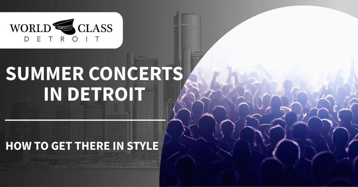 Promotional graphic for World Class Detroit featuring the Detroit skyline on the left and a silhouetted concert crowd on the right, with the headline “Summer Concerts in Detroit” and subheading “How to Get There in Style.”